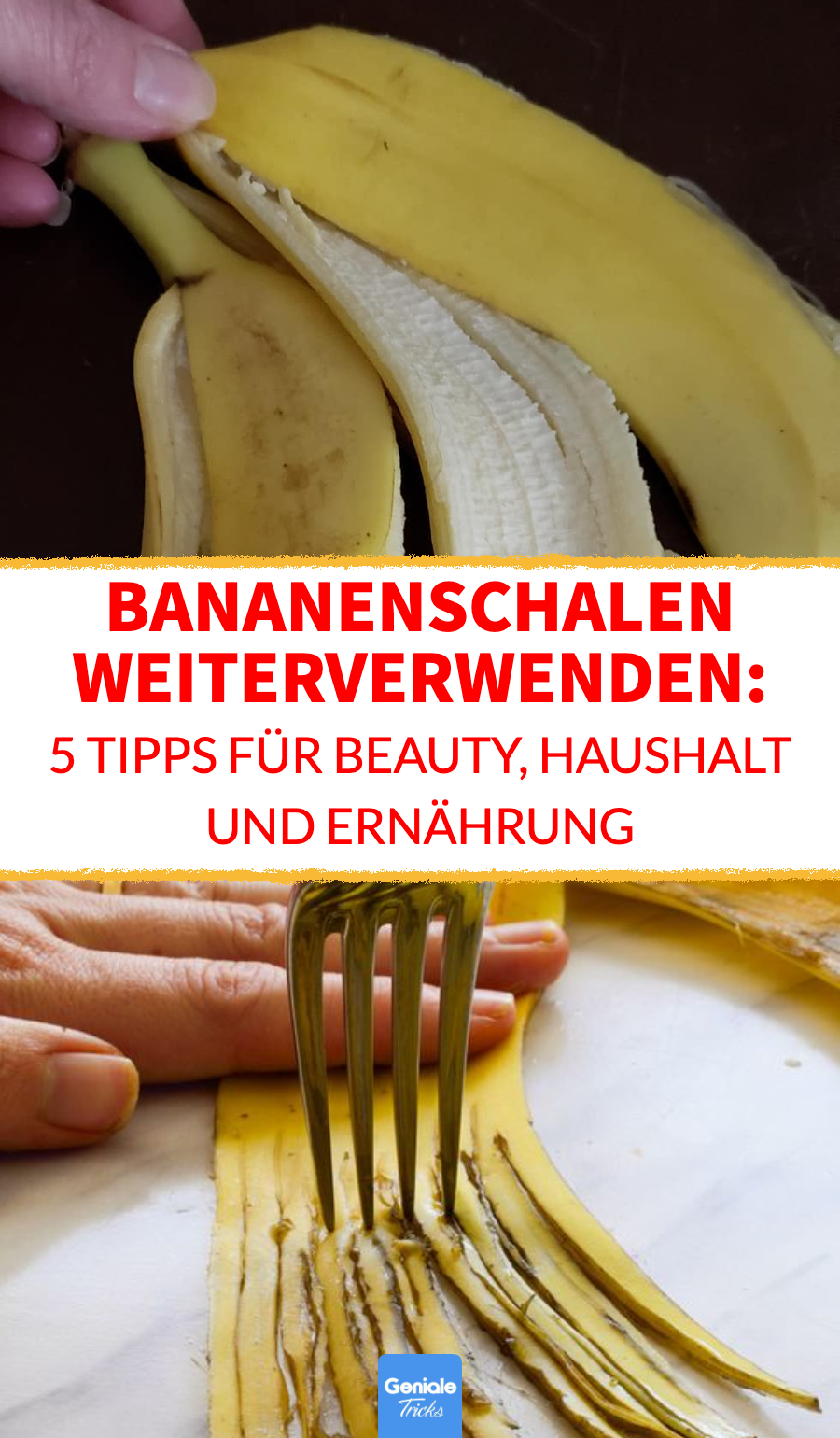 5 Ideen, um Bananenschalen im Haushalt weiterzuverwenden
